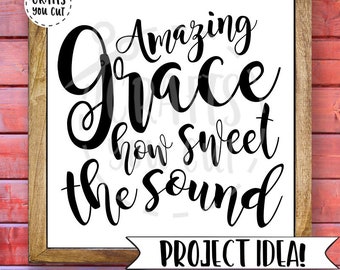 Faith/Christian SVG Amazing Grace How Sweet The Sound