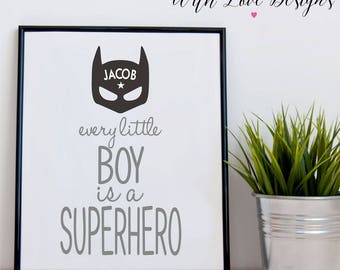 Every Little Boy Is A Superhero Name Monochrome Personalised Print A5 A4 A3 Gift Present