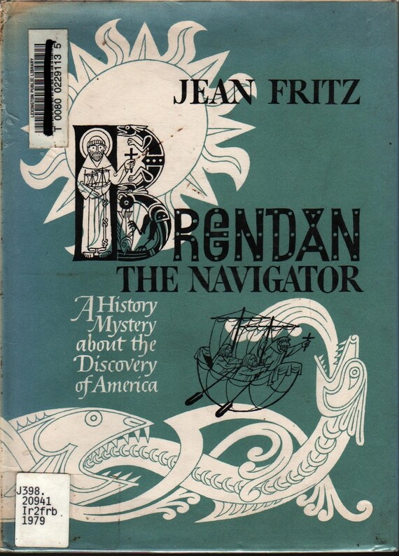 Brendan the Navigator a History Mystery about the Discovery of America + Jean Fritz + Enrico Arno + 1979 + Vintage Kids Book
