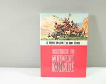 1972 Wonderful Worlds of Walt Disney - Histoires du nouveau monde - Livre de Paris Edition