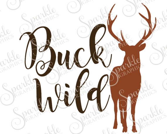 Buck Wild Cut File Deer Buck SVG Wildlife Camping Hunting SVG