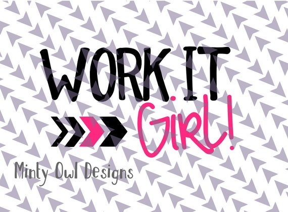 Cricut SVG Work It Girl SVG Cut File Fitness Get It Done