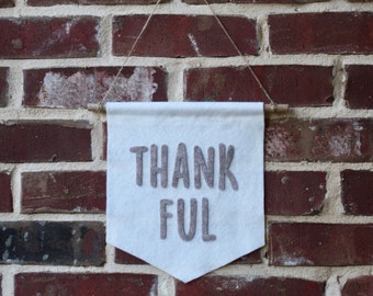 Thankful Banner- Wool Felt Banner- Thanksgiving Wall Decor