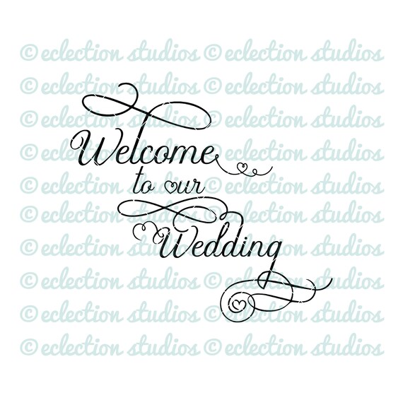 Wedding SVG Welcome to our Wedding sign wedding decor