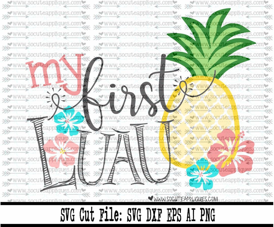 Download Pineapple SVG My first luau SVG birthday luau svg summer