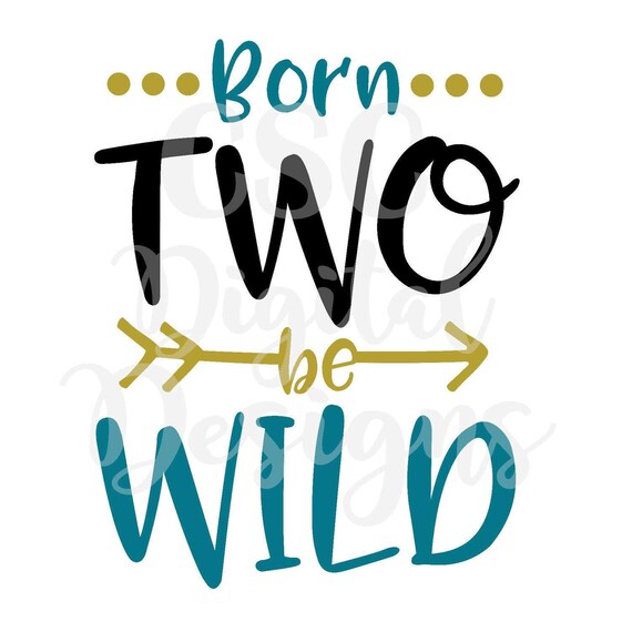 Download Two Wild svg, Born Two be Wild, DIY Iron On, Second ...