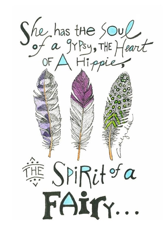she has the soul of a gypsy the heart of a hippie the spirit she has the soul of a gypsy the heart of a hippie the spirit