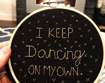 I Keep Dancing On My Own