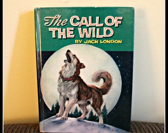 The Call Of The Wild By Jack London, Hardback Kids Book, Classic Book, Vintage Books, Alaska Sled Dogs, Buck, Illustrated Book