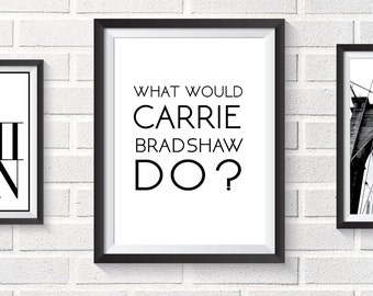 Poster quote Carrie Bradshaw, Scandinavian download inspiration illustration
