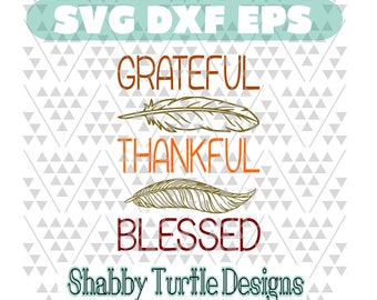 Grateful Thankful & Blessed w Feathers SVG DXF EPS Cutting File | Cricut Cut File | Silhouette Cutting File | Vector | Svg files for Cricut