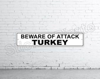 Beware Of Attack Turkey 4" x 18" Aluminum Novelty Sign