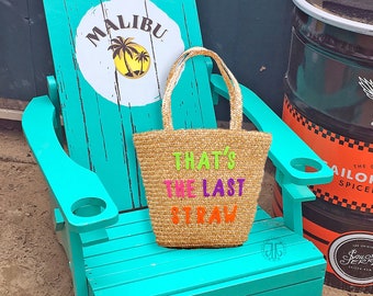 That's The Last Straw - Straw Tote - Beach Bag