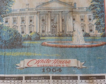 Vintage Calendar Tea Towel 1964~~~The White House~~ Washington DC~~USA~~~~Kitchen Towel Dish Towel~~~~~Political Souvenir