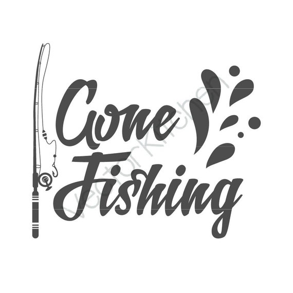 Download Gone Fishing Design Template SVG EPS Silhouette DIY Cricut ...