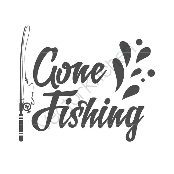 Download Gone Fishing Design Template SVG EPS Silhouette DIY Cricut ...