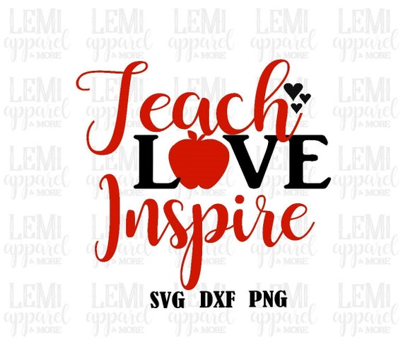 Free Free 289 Teach Love Inspire Svg Free SVG PNG EPS DXF File
