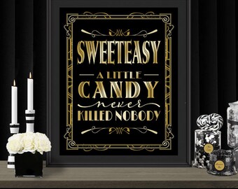 Sweeteasy Gatsby Poster - INSTANT DOWNLOAD - Printable Sign / Little Candy Never Killed Nobody / Wedding & Birthday / Party / Art Deco 1920s