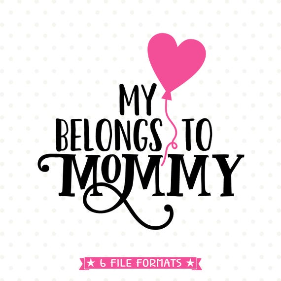 Download Valentines Day SVG My Heart Belongs to Mommy SVG cut file