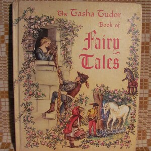 1965 'Tasha Tudor Book of Fairy Tales' Slected and Illustrated by Tasha Tudor Published by Platt & Munk, New York