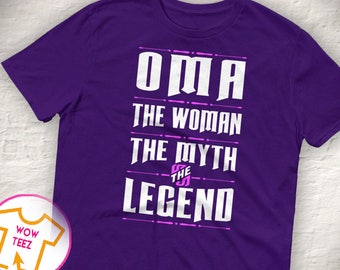 Shirt for Oma, Custom Oma, Personalized Oma Shirt, Mother's Day, Oma Shirt, Oma TShirt, Woman Myth Legend, Oma Top, Christmas, Oma