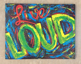 Live Loud Painting on Canvas