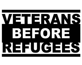 Veterans before Refugees Decal