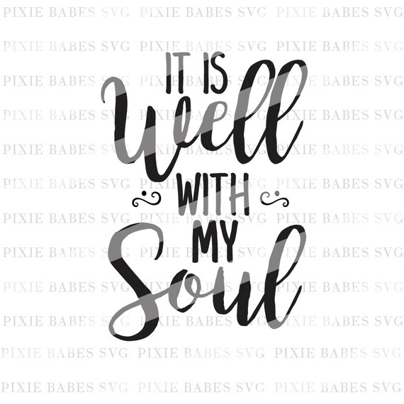 Download It Is Well With My Soul SVG Religious SVG Bible Verse svg