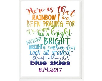 Here Is That Rainbow I've Been Praying For It's Gonna Be A Bright Bright Bright Bright N Sunshiny Day, Wall Art, Nursery Decor, Rainbow Baby