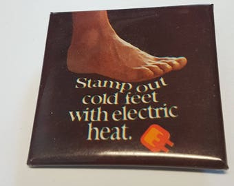 Vintage button stamp out cold feet with electric heat