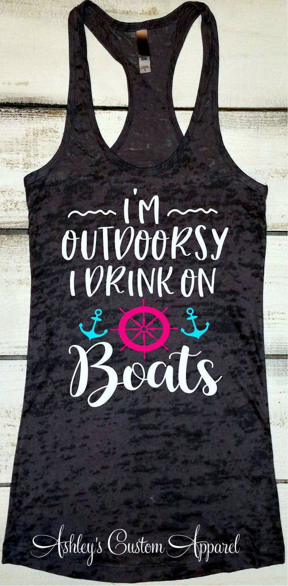 Cruise Shirts I Drink On Boats I'm Outdoorsy Funny Cruise