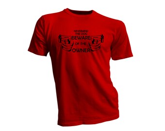 Beware Of Owner T Shirt