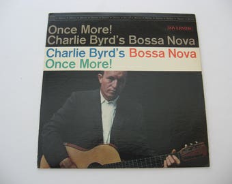 Charlie Byrd - Once More Bossa Nova - Circa 1963