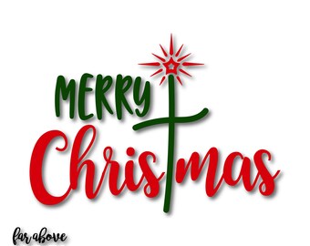 Merry Christmas Christ with Cross Star of Bethlehem Holiday SVG, EPS, dxf, png, jpg digital cut file for Silhouette or Cricut