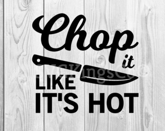 Download Chop it like its hot | Etsy