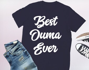 ouma shirt, ouma, ouma tshirt, best ouma ever, ouma t shirt, best ouma, ouma gift, ouma shirts, gift for ouma, ouma gifts, ouma present