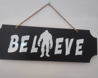 Big Foot Believe Sign