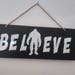 Big Foot Believe Sign