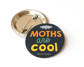 Moth badge - insect lover gift - insect badge - nature pin badge - button badge