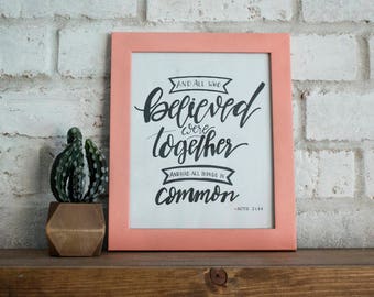 All Who Believed, Bible Verse, Hand Lettered
