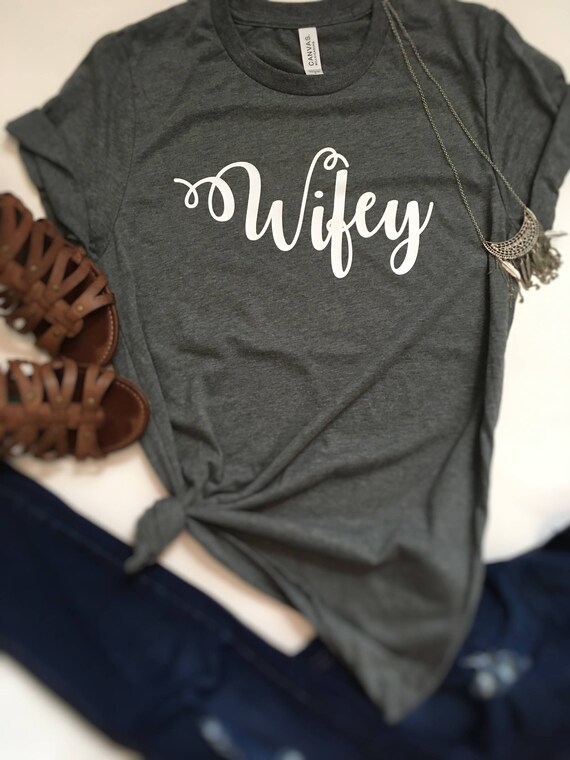 Wifey Shirt Funny Shirt Sayings Mom Life Wife Shirt