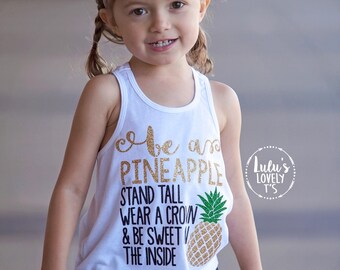 Be a Pineapple, Stand Tall, Pineapple Shirt, Be a Pineapple Shirt, Be Sweet, Summer Tshirt, Summer Shirt, Summer Tank, Pineapple, Tank
