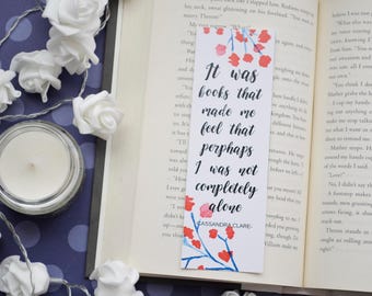 Bookmark It was books that made me feel that perphaps i was not completely alone quote 30