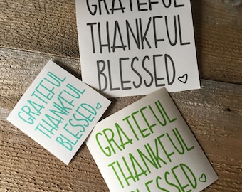 Grateful thankful blessed decal, decal, car decal, cup decal, tumbler decal, mug decal, sticker, custom decal, word decal, vinyl decal