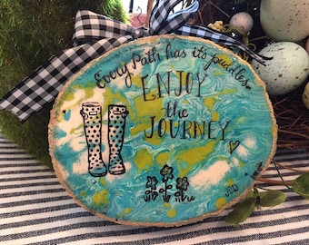 5. “Enjoy the journey”