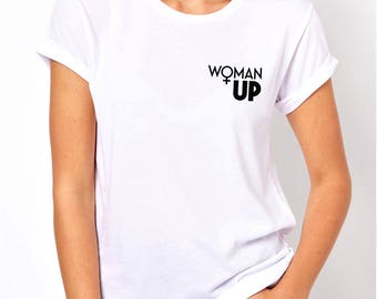 female power, women shirt, feminist shirt, feminist gift, woman up, feminism, girl power, gift for her, gift for girlfriend, gift for wife