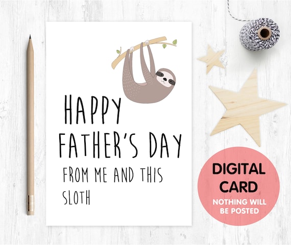 father's day card printable funny father's day card digital download happy father's day from me and this sloth animal father's day card