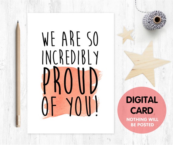 we are incredibly proud of you card, proud card, congratulations card, graduation card, well done card, so proud, proud quote card PRINTABLE