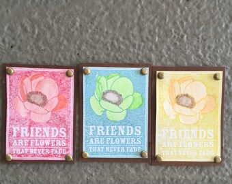 Friends are Like Flowers Saying