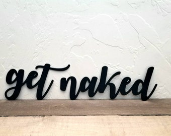 Metal Get Naked Bathroom Sign Funny Bathroom Art Bath Decor Bathroom Sign Metal Word Decor Script Words for the Wall Get Naked Wall Art